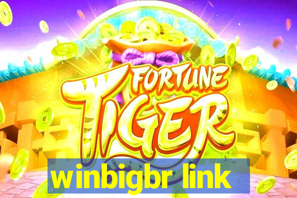 winbigbr link